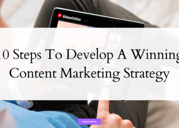 10 Steps to Develop a Winning Content Marketing Strategy