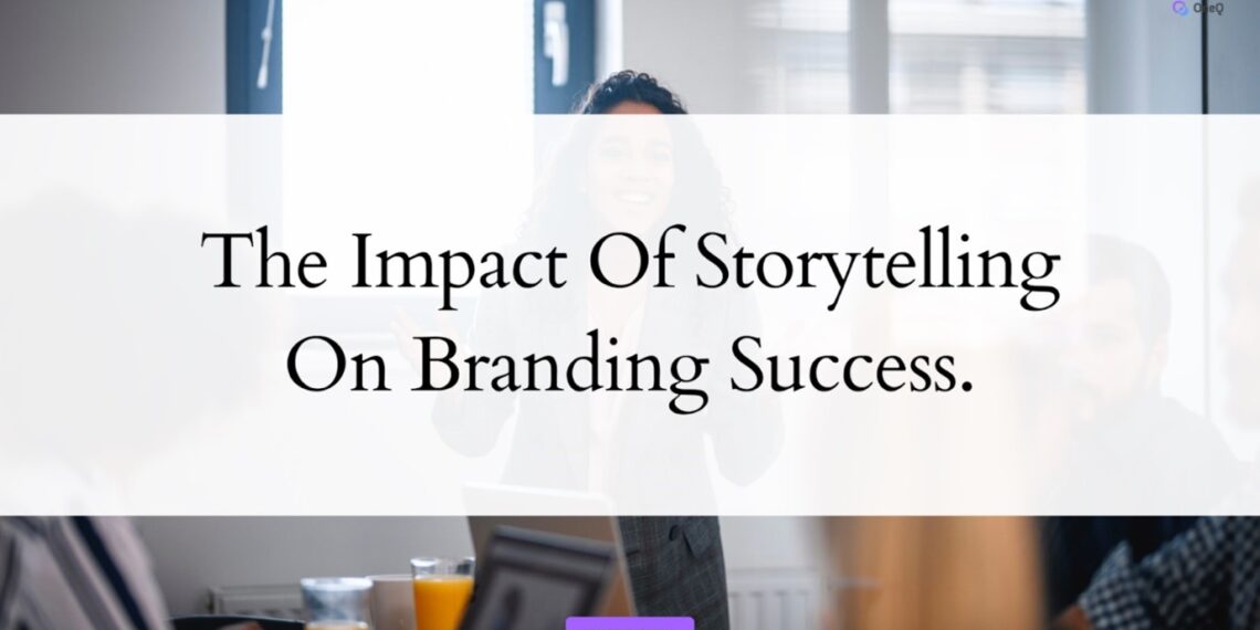 The Impact of Storytelling on Branding Success